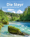 Die Steyr. Landschaft & Menschen am Fluss
